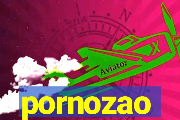 pornozao