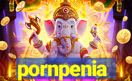 pornpenia