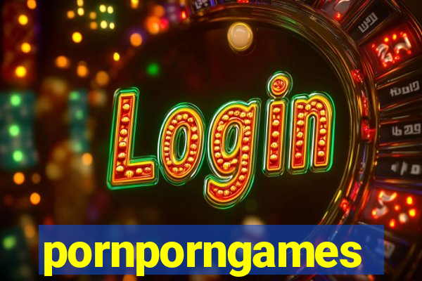 pornporngames