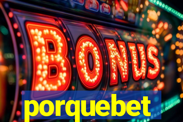 porquebet