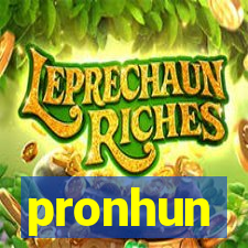 pronhun