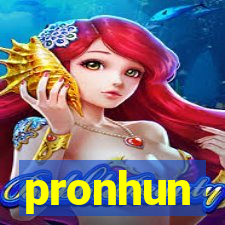 pronhun