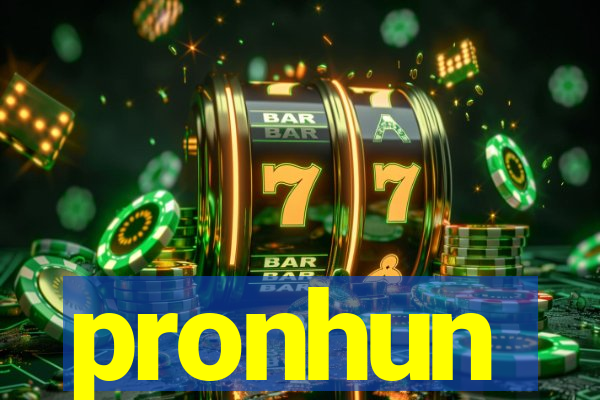 pronhun
