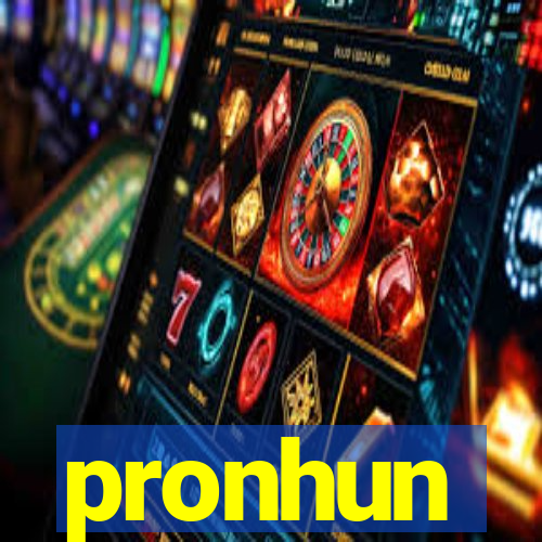 pronhun