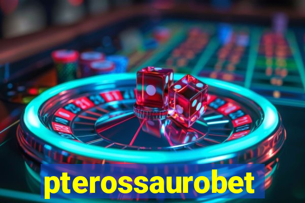 pterossaurobet