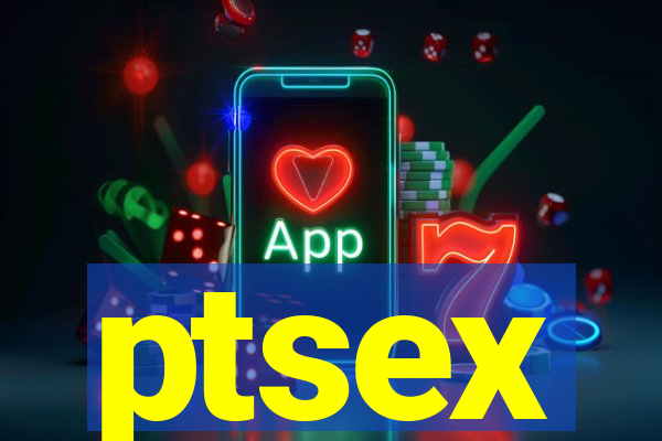 ptsex