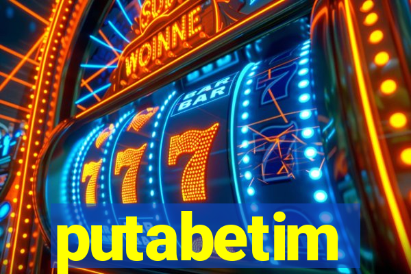 putabetim