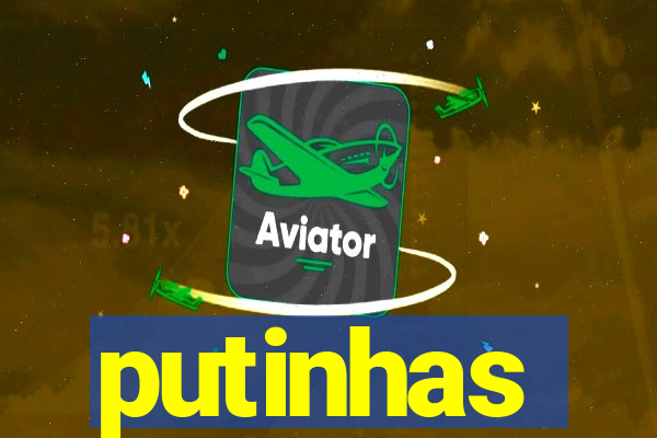 putinhas