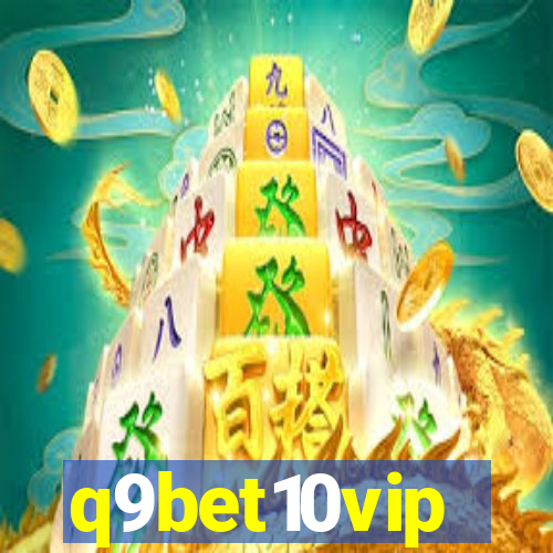 q9bet10vip