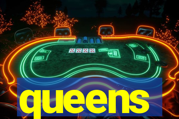 queens