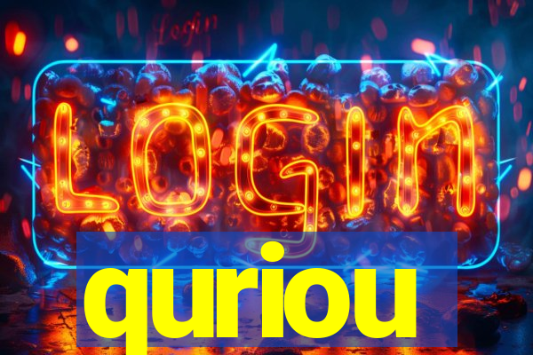 quriou