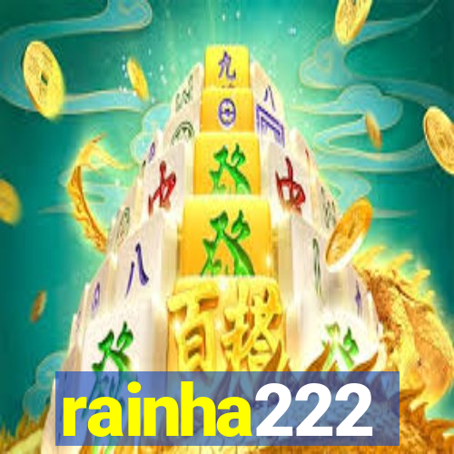 rainha222