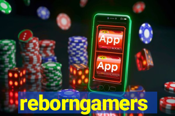 reborngamers