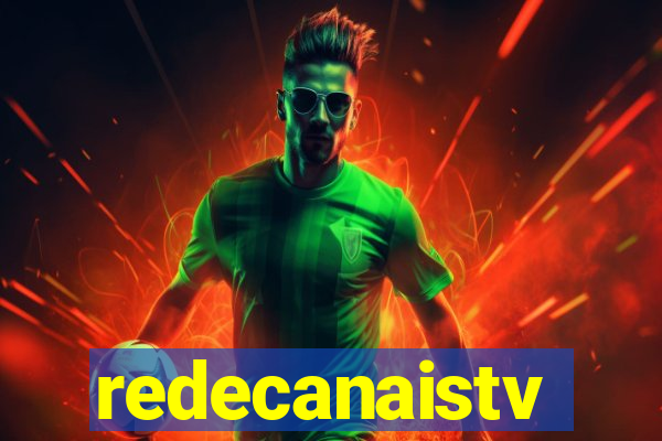 redecanaistv