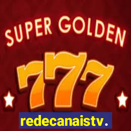 redecanaistv.