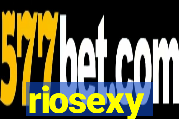 riosexy