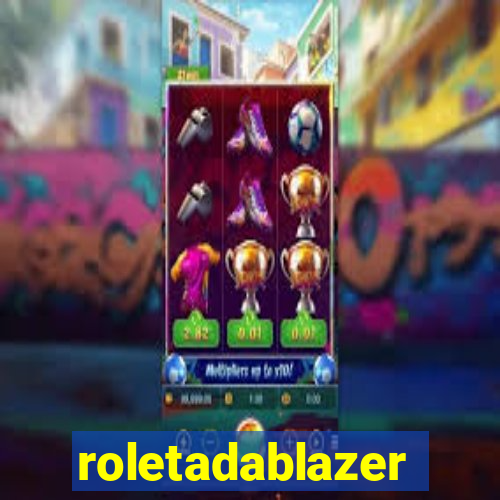 roletadablazer