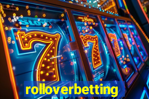 rolloverbetting