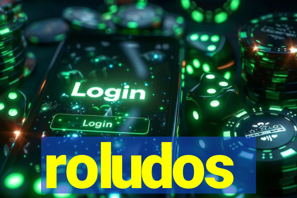 roludos