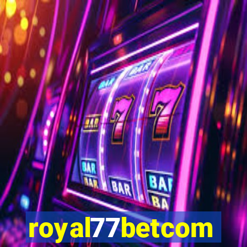royal77betcom