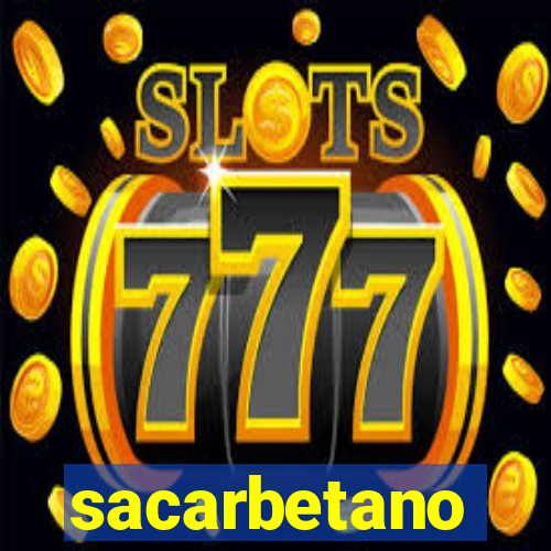 sacarbetano
