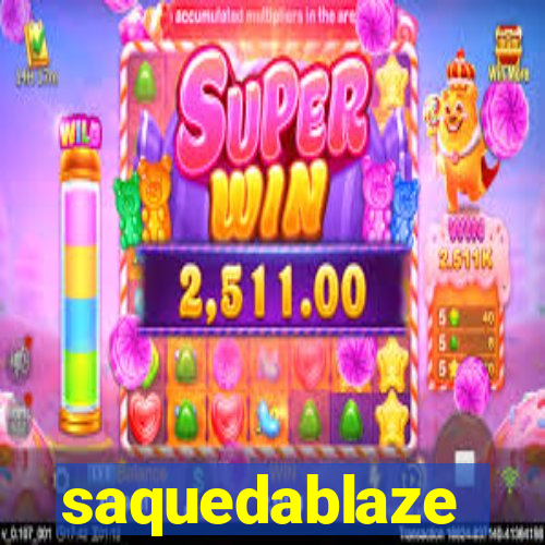 saquedablaze