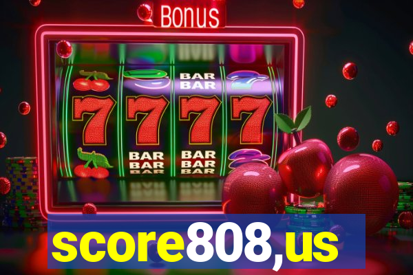 score808,us