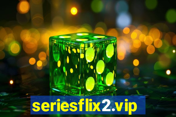 seriesflix2.vip
