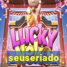 seuseriado