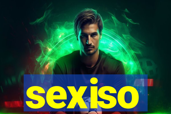 sexiso