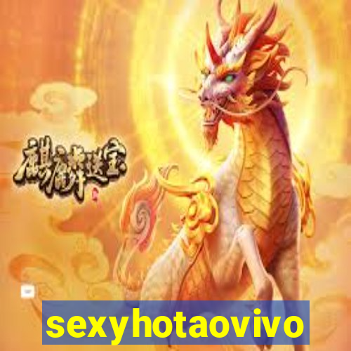 sexyhotaovivo
