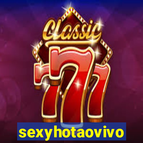 sexyhotaovivo