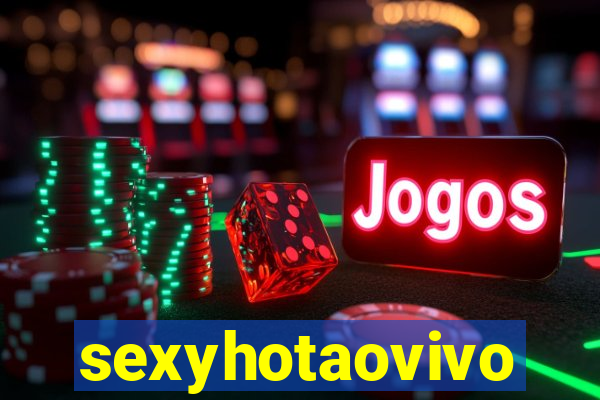 sexyhotaovivo