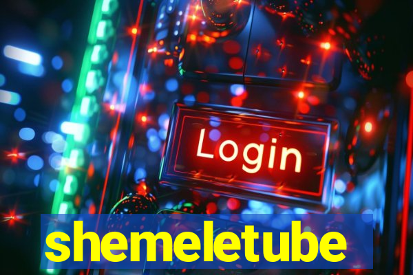 shemeletube