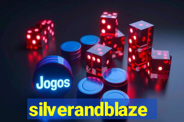 silverandblaze