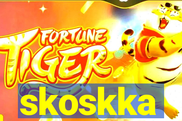 skoskka