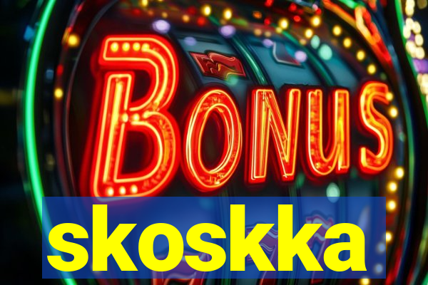 skoskka
