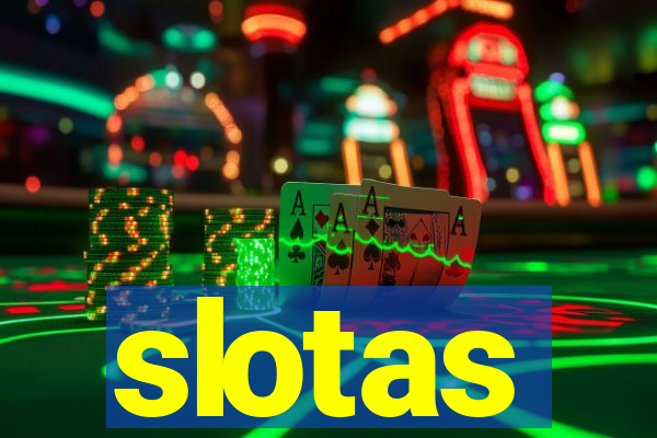 slotas