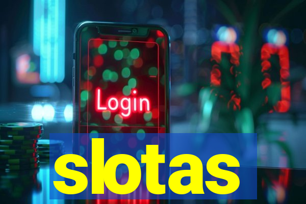 slotas