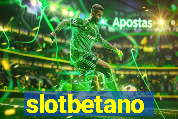 slotbetano