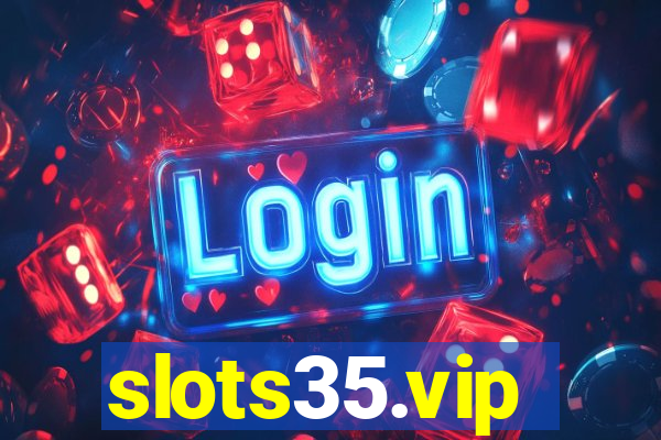 slots35.vip