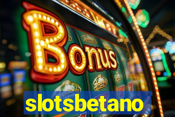 slotsbetano