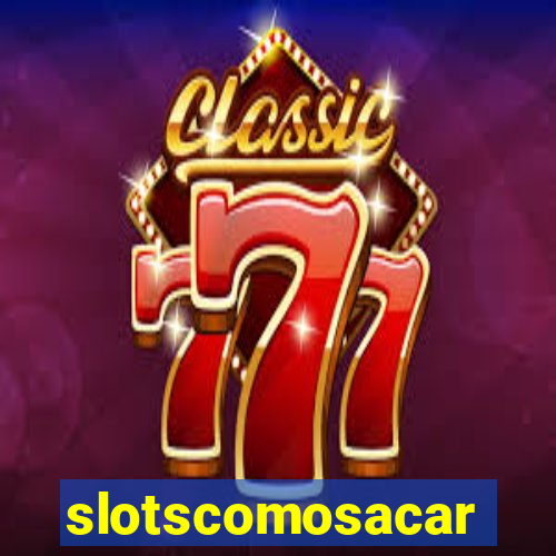 slotscomosacar