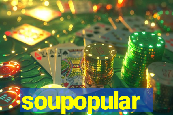 soupopular