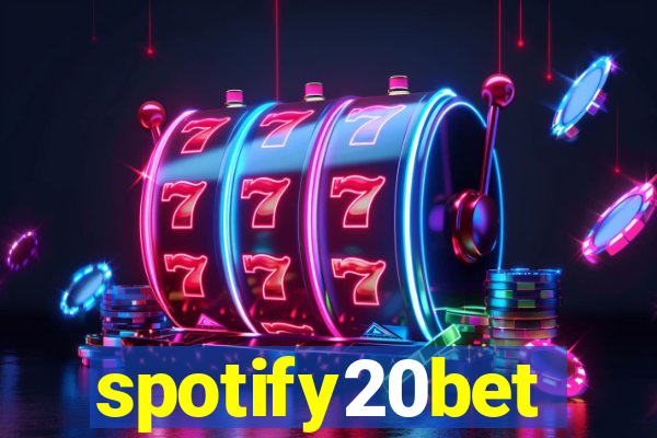 spotify20bet