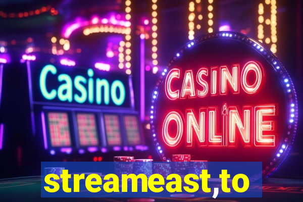 streameast,to
