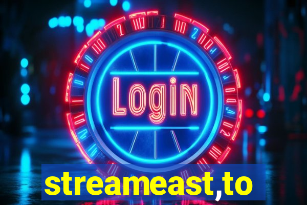 streameast,to