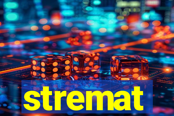 stremat