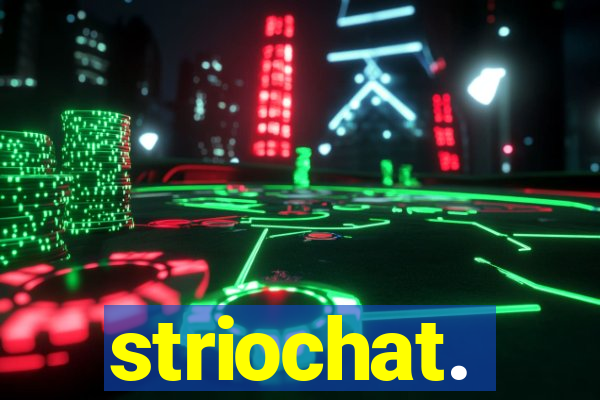 striochat.