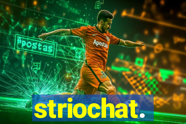 striochat.